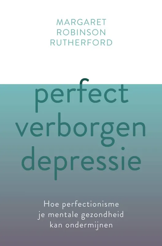 Perfect verborgen depressie / Druk 2 Nieuw