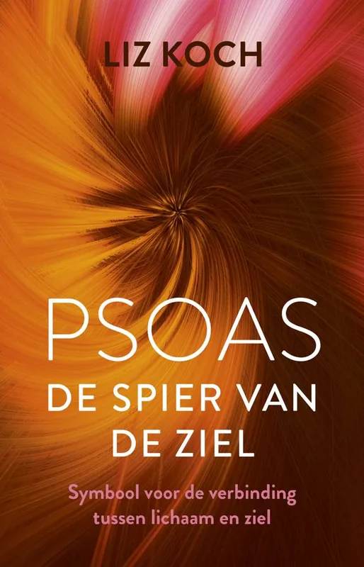Psoas, De spier van de ziel / Druk 13 Actieprijs