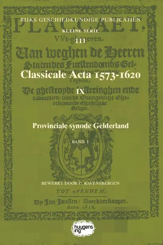 Classicale Acta 1573-1620 IX Band 1 Beperkt Aanbod