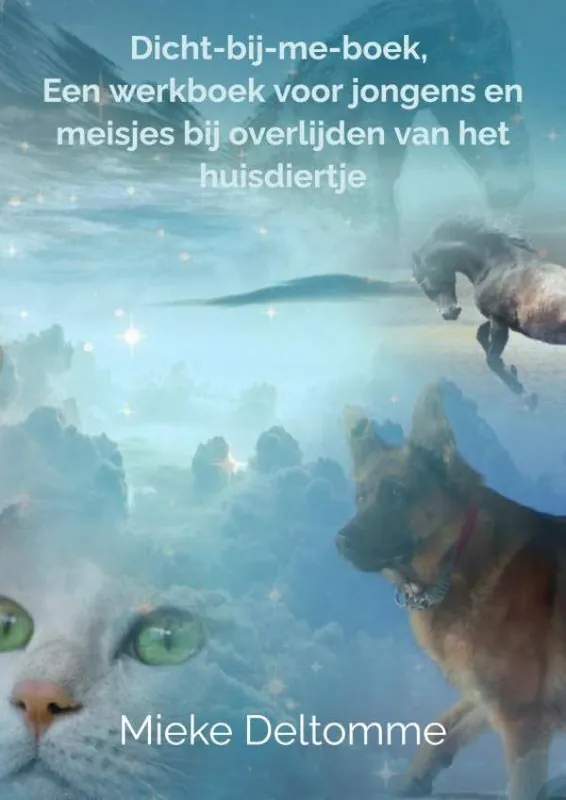 Gereduceerde Prijs Dicht-bij-me-boek, een werkboek voor jongens en meisjes bij overlijden van het huisdiertje / Druk 1