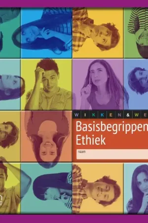 Wikken en wegen Basisbegrippen ethiek Leerwerkboek / Druk 1 Lage Kosten