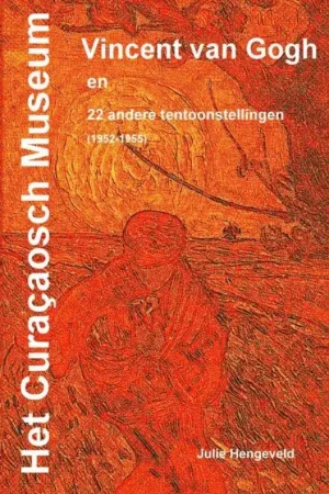 Aanbieding Het Curaçaosch Museum Vincent van Gogh / Druk 1