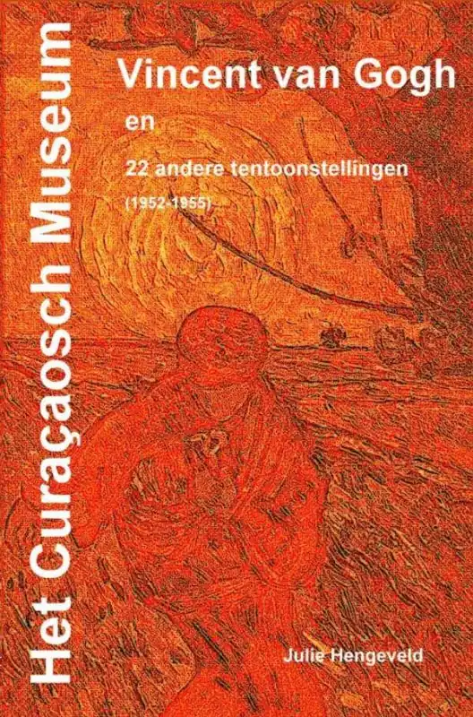 Aanbieding Het Curaçaosch Museum Vincent van Gogh / Druk 1