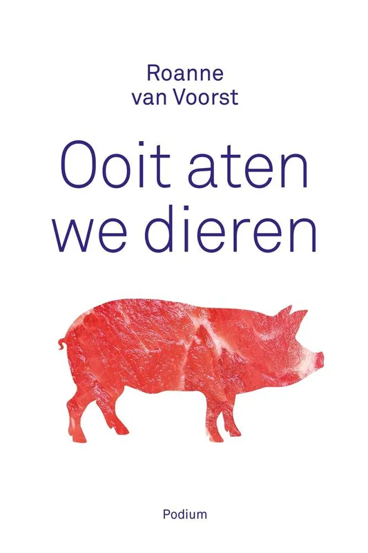 Ooit aten we dieren / Druk 6 Must-Have