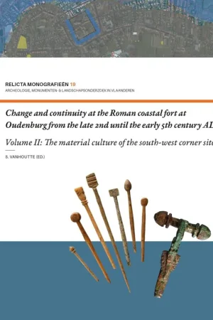 Aanbieding Change and continuity at the Roman coastal fort at Oudenburg from the late 2nd until the early 5th century AD / 1st Edition