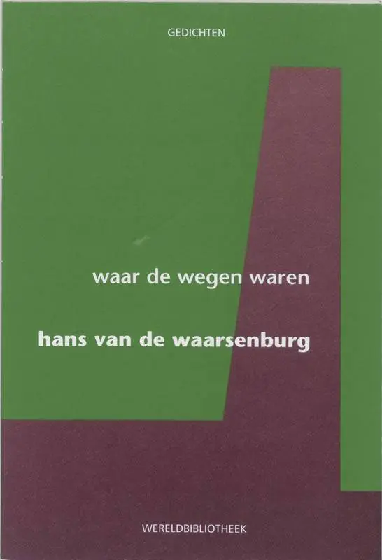 Waar de wegen waren / Druk 1 Tijdelijk Beschikbaar