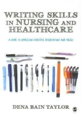 Betrouwbaar Writing Skills in Nursing and Healthcare: A Guide to Completing Successful Dissertations and Theses / 1st Edition