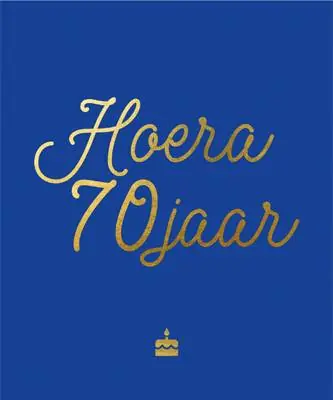 Hoera, 70 jaar / Druk 1 Must-Have