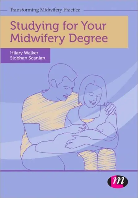 Laatste Kans Studying for Your Midwifery Degree / 1st Edition