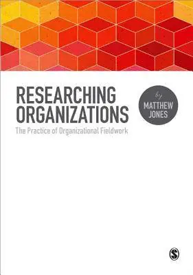 Tijdelijk Beschikbaar Researching Organizations / 1st Edition