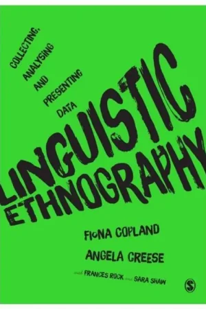 Aanbieding Linguistic Ethnography: Collecting, Analysing and Presenting Data / 1st Edition