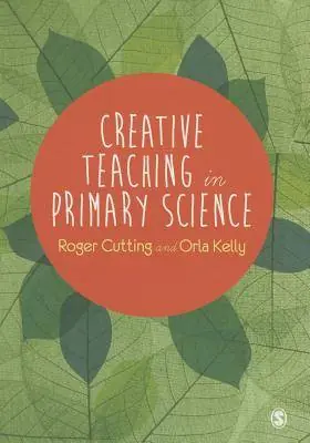 Creative Teaching in Primary Science / 1st Edition Direct Verzonden