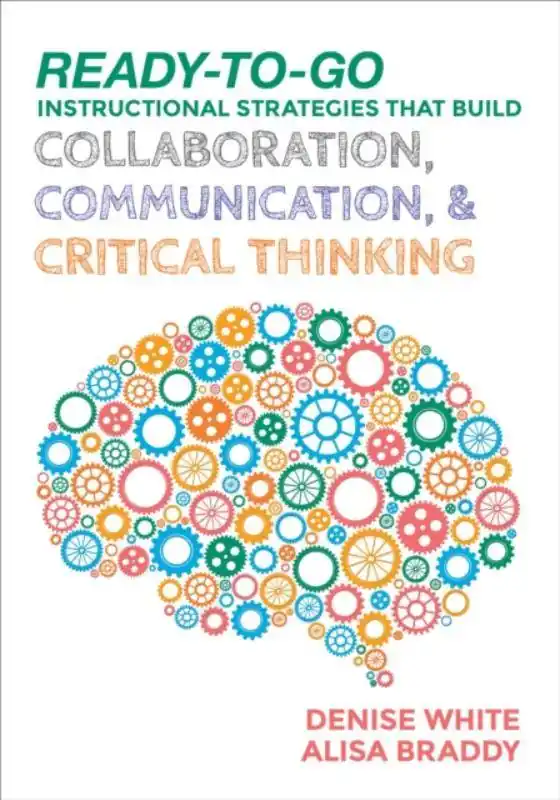 Ready-to-Go Instructional Strategies That Build Collaboration, Communication, and Critical Thinking / 1st Edition Betaalbaar