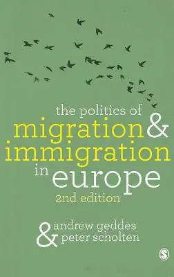 Bestseller The Politics of Migration and Immigration in Europe / 2nd Edition