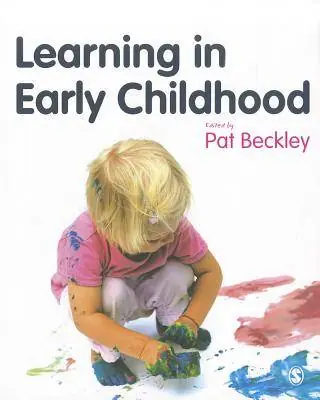 Learning in Early Childhood: A Whole Child Approach from birth to 8 / 1st Edition Tijdelijk Beschikbaar