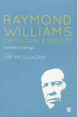 Raymond Williams on Culture and Society: Essential Writings / 1st Edition Finale Uitverkoop