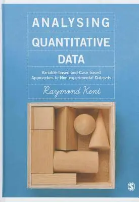 Actieprijs Analysing Quantitative Data: Variable-based and Case-based Approaches to Non-experimental Datasets / 1st Edition