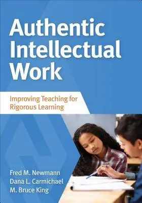 Aanbieding Authentic Intellectual Work: Improving Teaching for Rigorous Learning / 1st Edition
