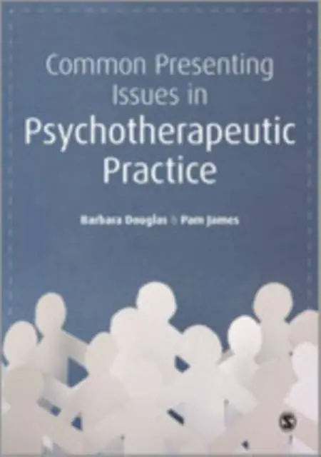 Common Presenting Issues in Psychotherapeutic Practice / 1st Edition Lage Kosten