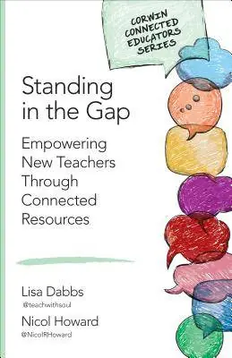 Standing in the Gap: Empowering New Teachers Through Connected Resources / 1st Edition Uitverkoop