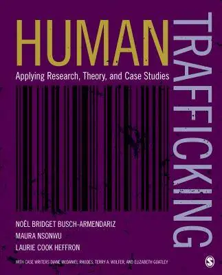 Human Trafficking: Applying Research, Theory, and Case Studies / 1st Edition Merkproduct