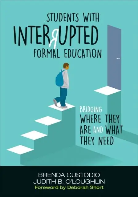 Students With Interrupted Formal Education: Bridging Where They Are and What They Need / 1st Edition Uitverkoop