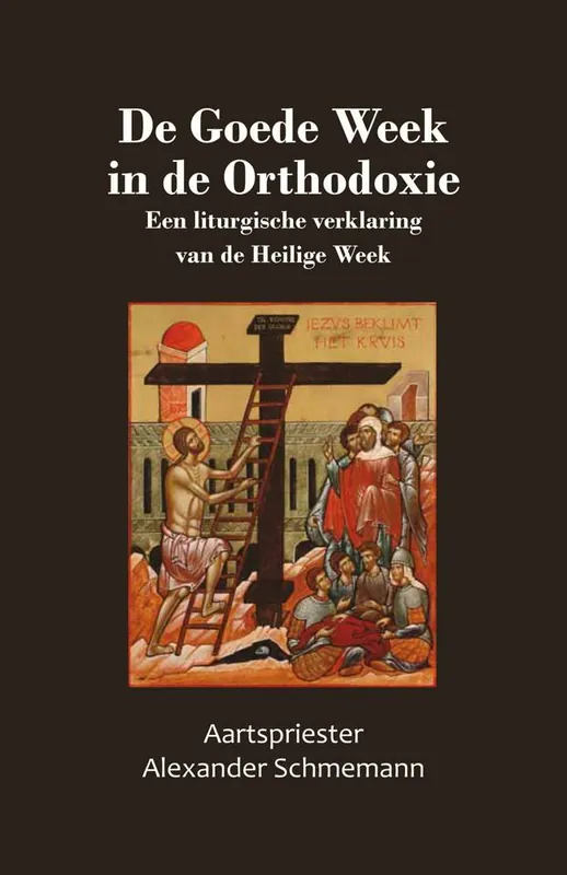 Actieprijs De Goede Week in de Orthodoxie / Druk 1