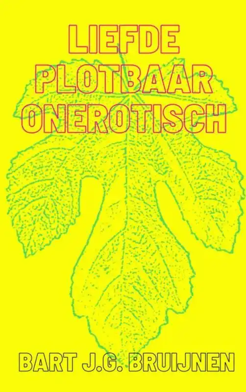 Liefde plotbaar onerotisch / Druk 1 Flitsaanbieding