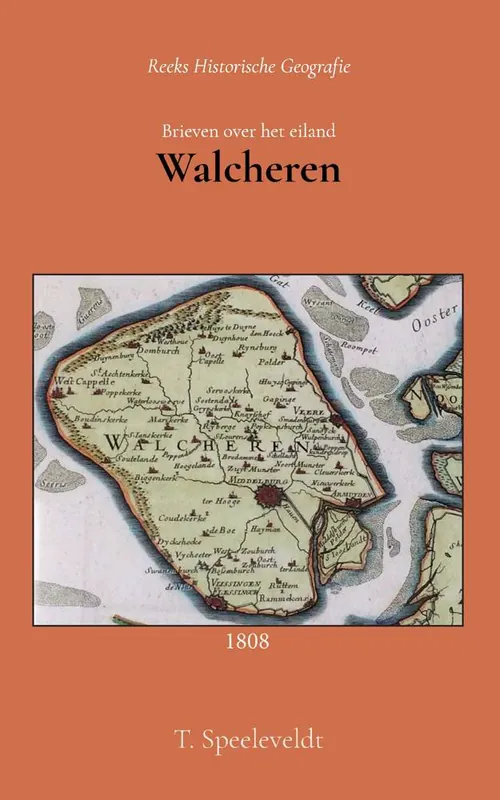 Hete Deal Brieven over het eiland Walcheren / Druk 1