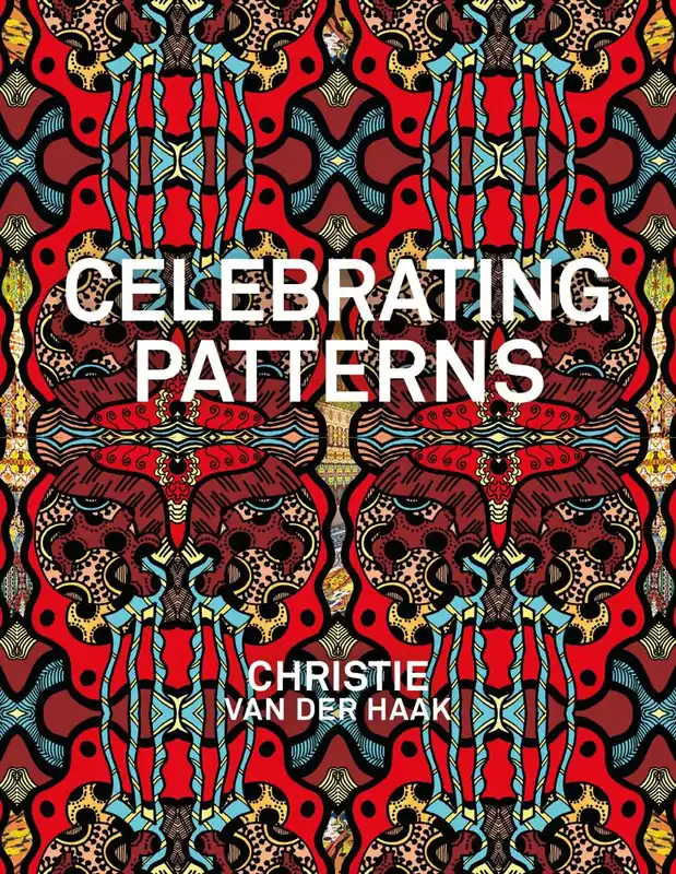 Veilige Betaling Celebrating Patterns. Christie van der Haak / 1st Edition