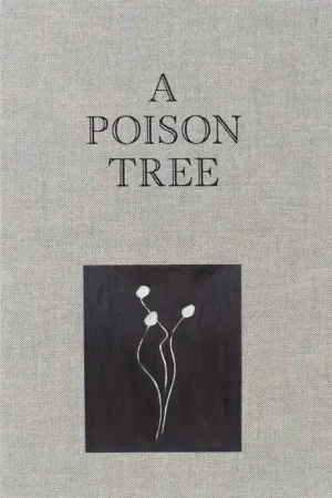A Poison Tree / 1st Edition Seizoensaanbieding