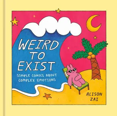 Weekendaanbieding Weird to Exist: Simple Comics about Complex Feelings