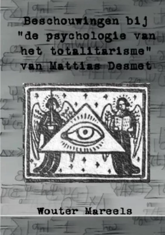 Populair Beschouwingen bij de "Psychologie van het totalitarisme" van Mattias Desmet / Druk 1