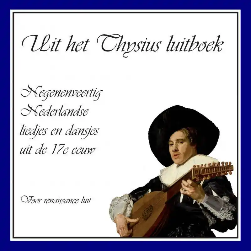 Uit het Thysius luitboek / Druk 1 Gecertificeerd