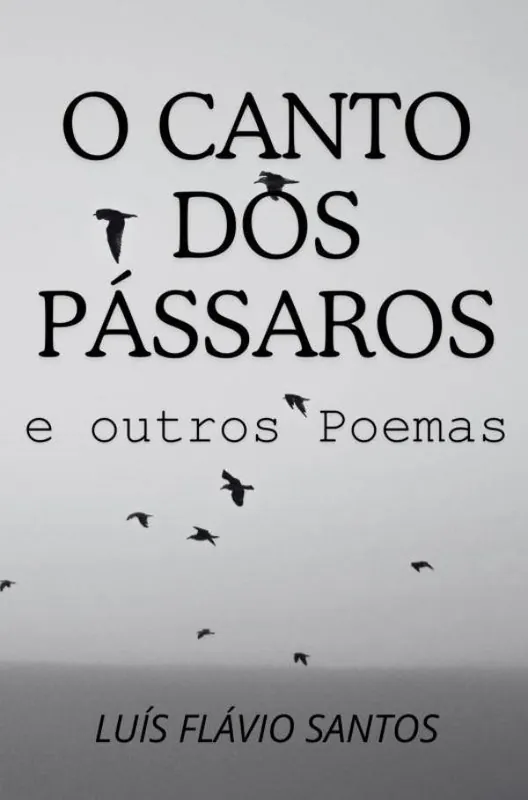 Op = Op O Canto dos Pássaros e outros Poemas / 1 Edition