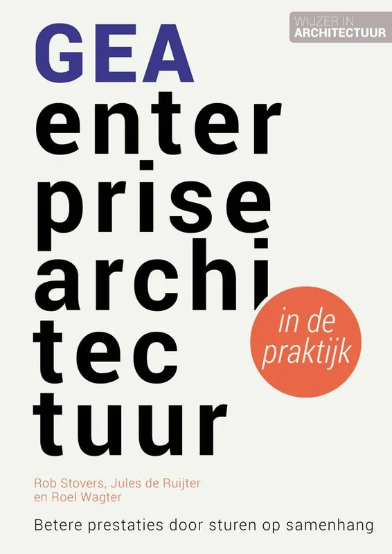 Populair GEA enterprisearchitectuur in de praktijk / Druk 1